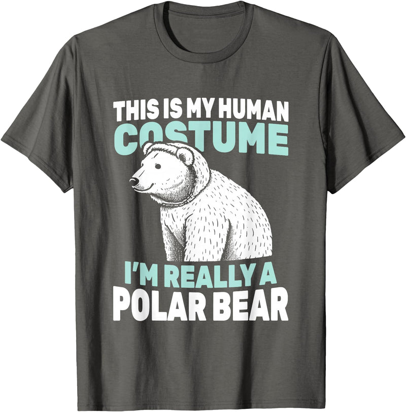 This Is My Human Costume I’m Really a Polar Bear T-Shirt - Asphalt Grey