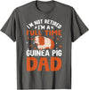 I'm Not Retired I'm A Full Time Guinea Pig Dad T-Shirt - Asphalt Grey