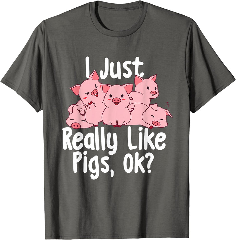 Funny Pig Lover Shirts I Just Really Like Pigs - Pig Lover Pig Farming Farmer T-Shirt - Asphalt Grey