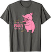 Cute Animal Pigs Clothing For Children And Adults Funny and Cute Pig Saying for Kids and Adults T-Shirt - Asphalt Grey
