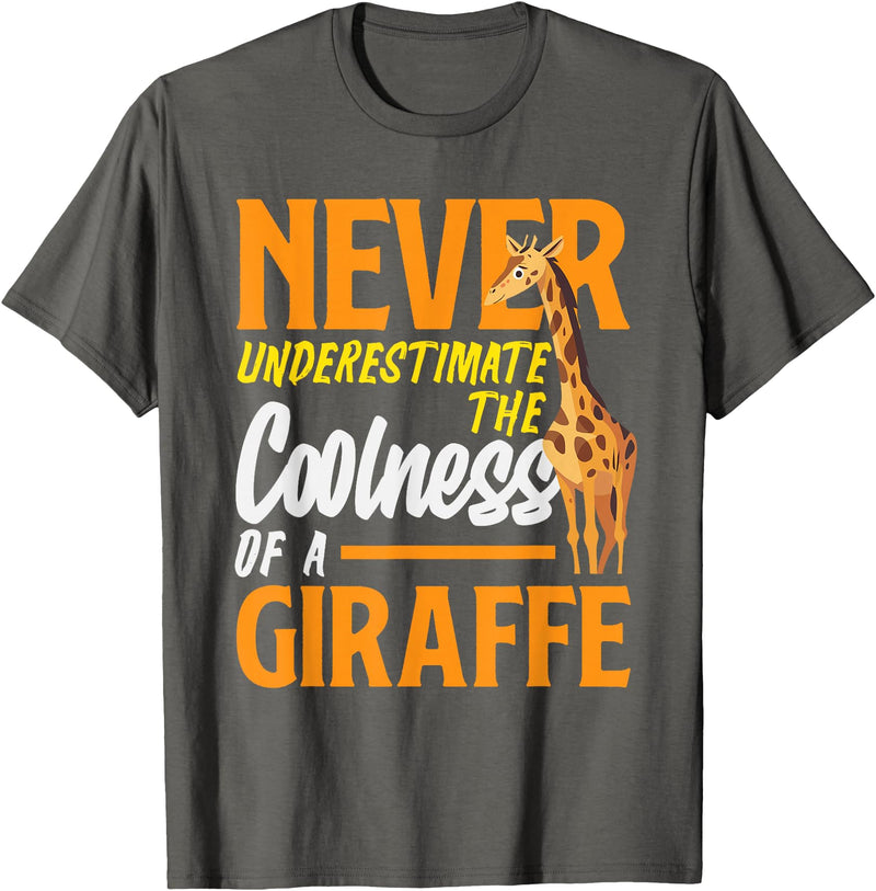 Giraffe Safari Animal Apparel Gifts Never Underestimate The Coolness of A Giraffe Funny T-Shirt - Asphalt Grey