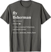 Fly Fishing Definition Design Fly Fisherman Definition Funny Fly Fishing T-Shirt - Asphalt Grey