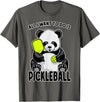Grandio Design Cute Funny Animal Lover Gifts Panda Pickleball All I Want To Do Is Cute Funny Bear Player T-Shirt - Asphalt Grey