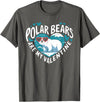 Funny Polar Bear Lover Apparel Polar Bears Are My Valentine Cute Polar Bear Valentines Day T-Shirt - Asphalt Grey
