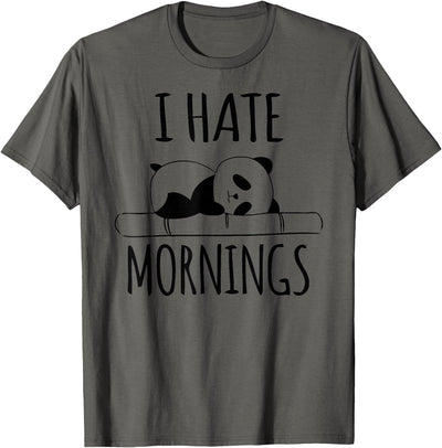 I Hate Mornings Panda Bear Cute Humor Night Owl PJ Men Women T-Shirt