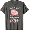 Cute Pig Tees Just A Girl Who Loves Pigs Cute Pig Lovers Gift T-Shirt - Asphalt Grey