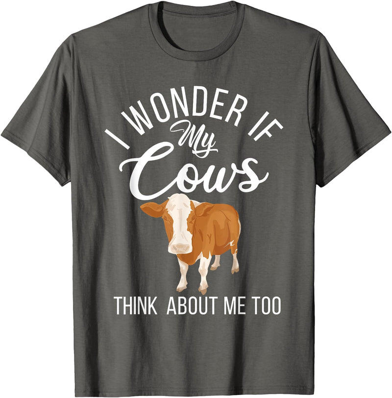 Cow Farmer Gifts I wonder if my Cows think about me too Cow Lover T-Shirt - Asphalt Grey
