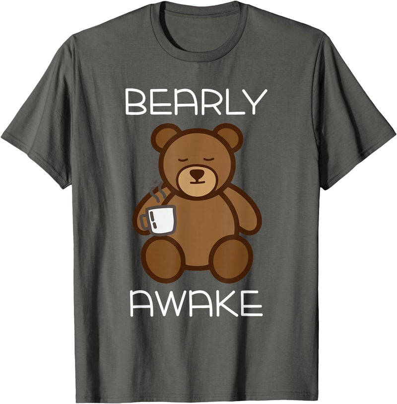 Bearly Awake Shirt - Funny Bear Animal Pun Gifts T-Shirt - Asphalt Grey