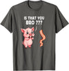 Is That You Bro ? Funny Novelty Tops ... Is That You Bro Butcher Funny Cute Pig Joke Bacon Pig Kawaii T-Shirt - Asphalt Grey