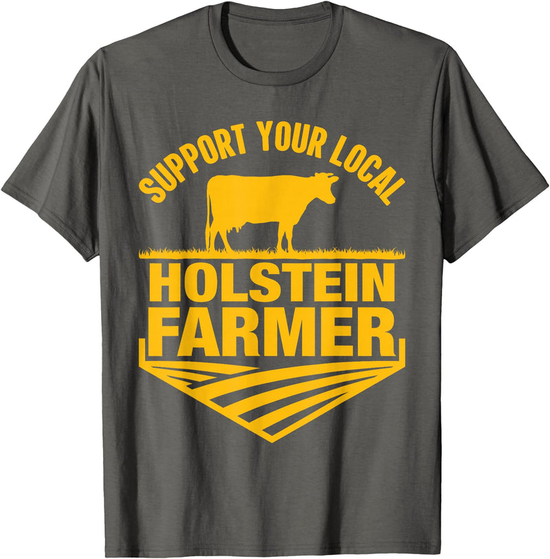 Farm & Holstein Cow for Men and Cattle Clothing Support Your Local Holstein Farmer - Holstein Cow Rancher T-Shirt - Asphalt