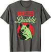 Hamster Daddy Father - Dad Hamster T-Shirt - Asphalt Grey