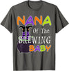 Funny Nana Of The Brewing Baby Halloween MYN Funny Nana Of The Brewing Baby Halloween Witch Baby Shower T-Shirt - Asphalt