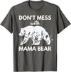 Funny Don't Mess with Mama Bear Tee Don't Mess with Mama Bear Funny Mother's day T-Shirt - Asphalt Grey