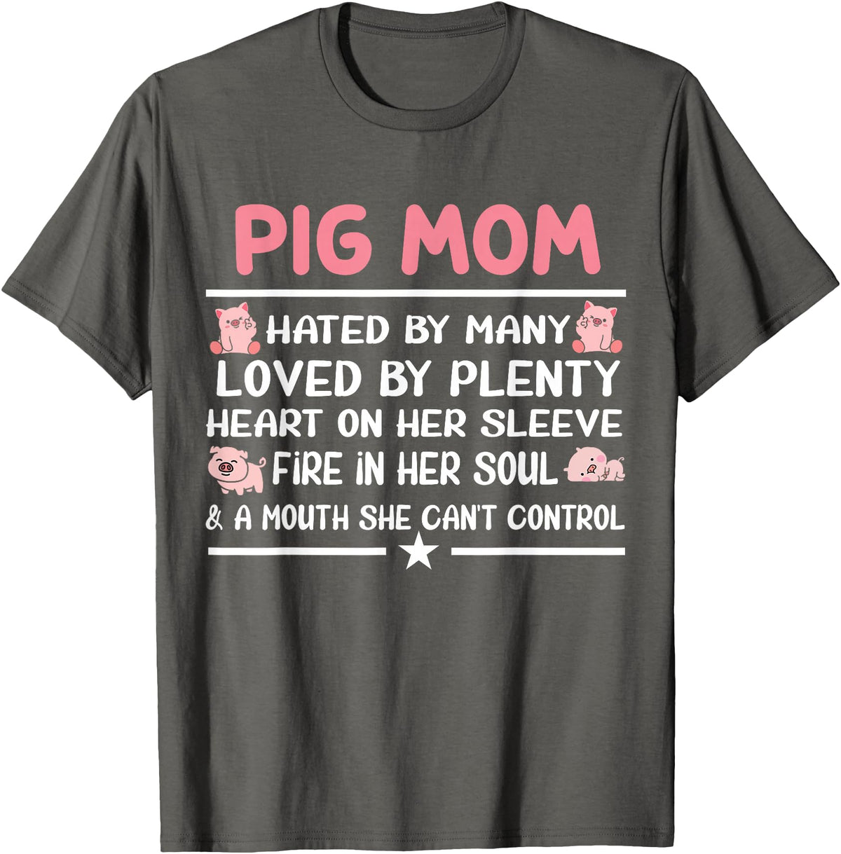 Funny Pig Farm Piggy Farmer Farming Gifts DAIMMER Pig Mom Hated By Many Loved By Plenty Heart On Her Sleeve T-Shirt - Asphalt Grey