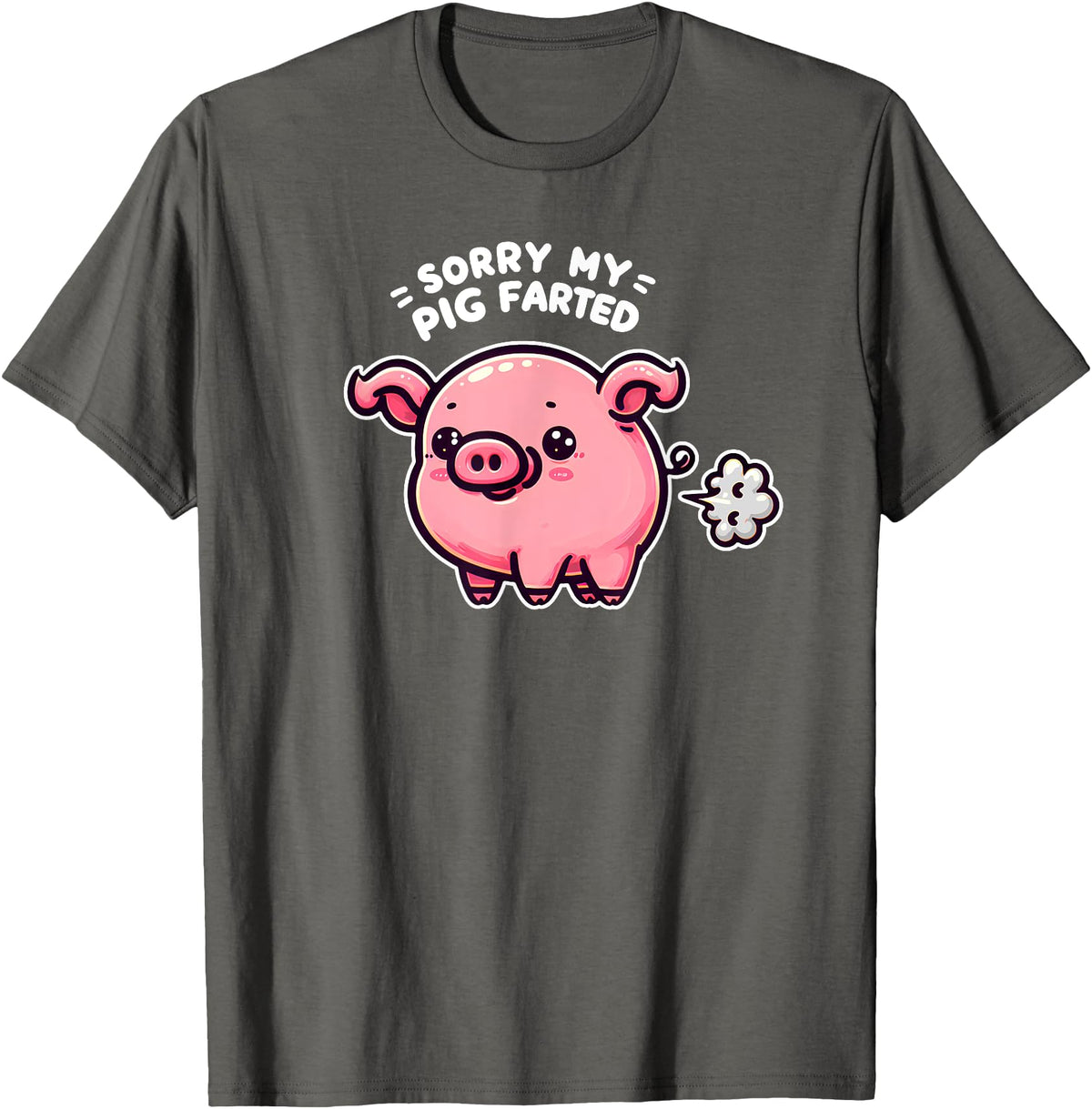 Humorous Farm Animal Fun Men Women Kids Sorry My Pig Farted Funny Sayings Humor Quotes T-Shirt - Asphalt Grey