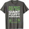 Brown Bear Grizzly Bear Park Ranger Camping Do Not Pet The Giant Fluffy Hamsters T-Shirt - Asphalt Grey