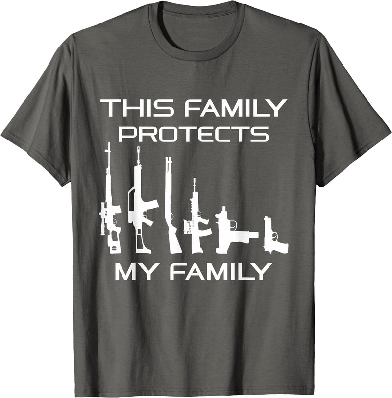 American Pro Gun Family This Family Protects My Family, Gun Lover T-Shirt - Asphalt Grey