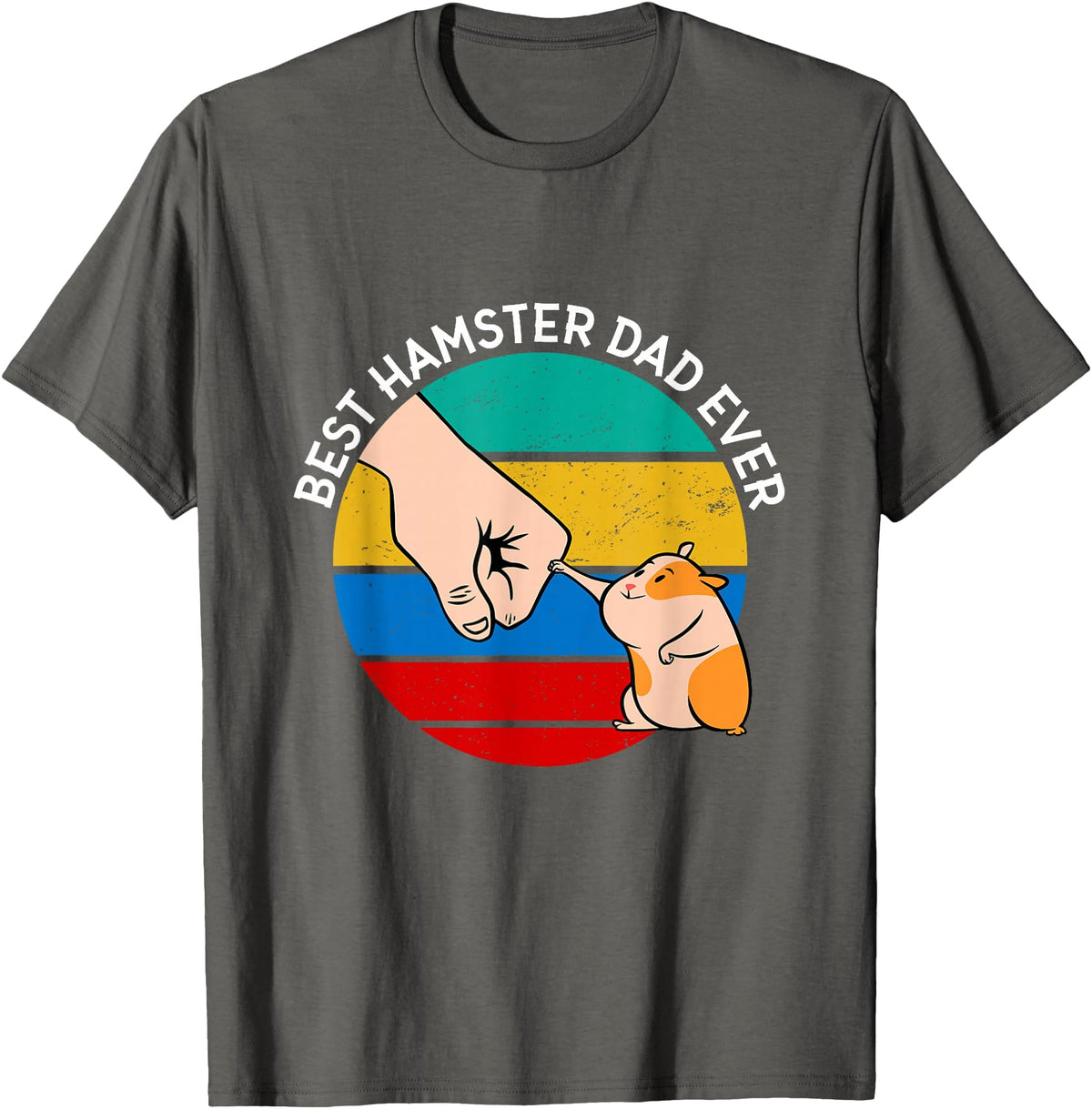 Best Hamster Dad Ever T-Shirt - Asphalt Grey
