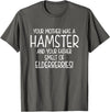 Your Mother was A Hamster and Your Father Hamster Lover T-Shirt - Asphalt Grey