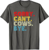 Funny Sorry Can't Cows Bye. Animal Lovers, Cow Mom, Women T-Shirt - Asphalt Grey