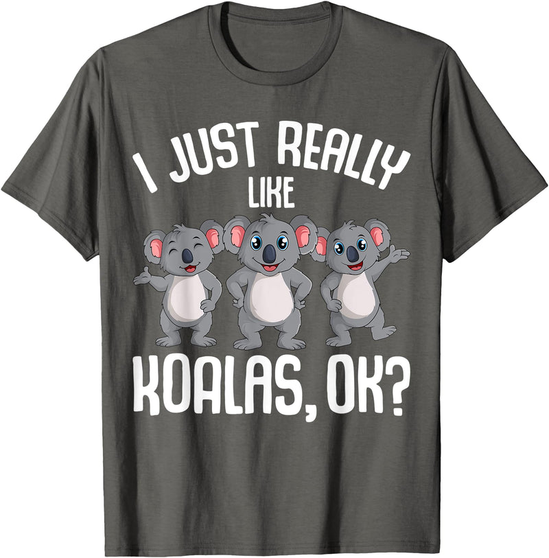 Koala Gift For Girls And Women I Just Really Like Koalas Koala Bear Girls Boys Kids T-Shirt - Asphalt Grey