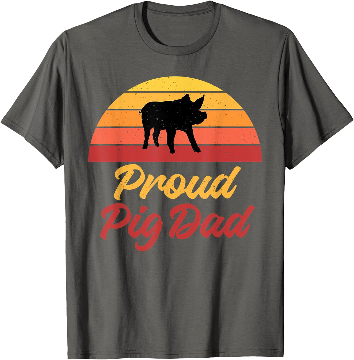 Pig Lover Gifts & Accessories Proud Pig Dad Pig Owner Pig Farmer Pig Father T-Shirt - Asphalt Grey