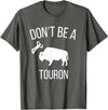 Funny Bison Boujee Cow Shirt - Funny Buffalo Shirt Sei kein Touron - Stroke den Bison nicht T-Shirt - Asphalt Grey