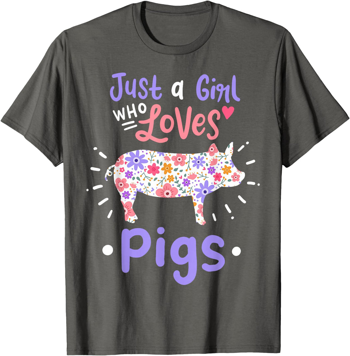 Pig Just A Girl Who Loves Pigs Gift for Pig Lovers T-Shirt - Asphalt Grey