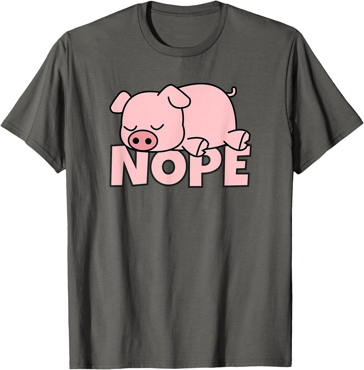 Funny Laziness Shirts & Gifts For Animal Lovers Lazy Pig Piggy Not Today Nope T-Shirt - Asphalt Grey