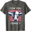 Funny Cow Shirts for Men Women Kids Funny Cow You Doing - Farm Cow Lover Gift T-Shirt - Asphalt Grey