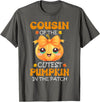 Cutest Pumpkin Girl Halloween Matching Tee Apparel Cousin Of The Cutest Pumpkin In The Patch Halloween T-Shirt - Asphalt Grey