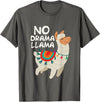Give Me My No Drama Llama Co No Drama Llama Funny Lama T-Shirt - Asphalt Grey