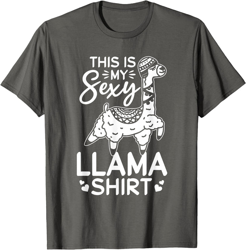 Funny Alpaca Llama Quotes This is my sexy Llama shirt Llama Funny Alpaca T-Shirt - Asphalt Grey