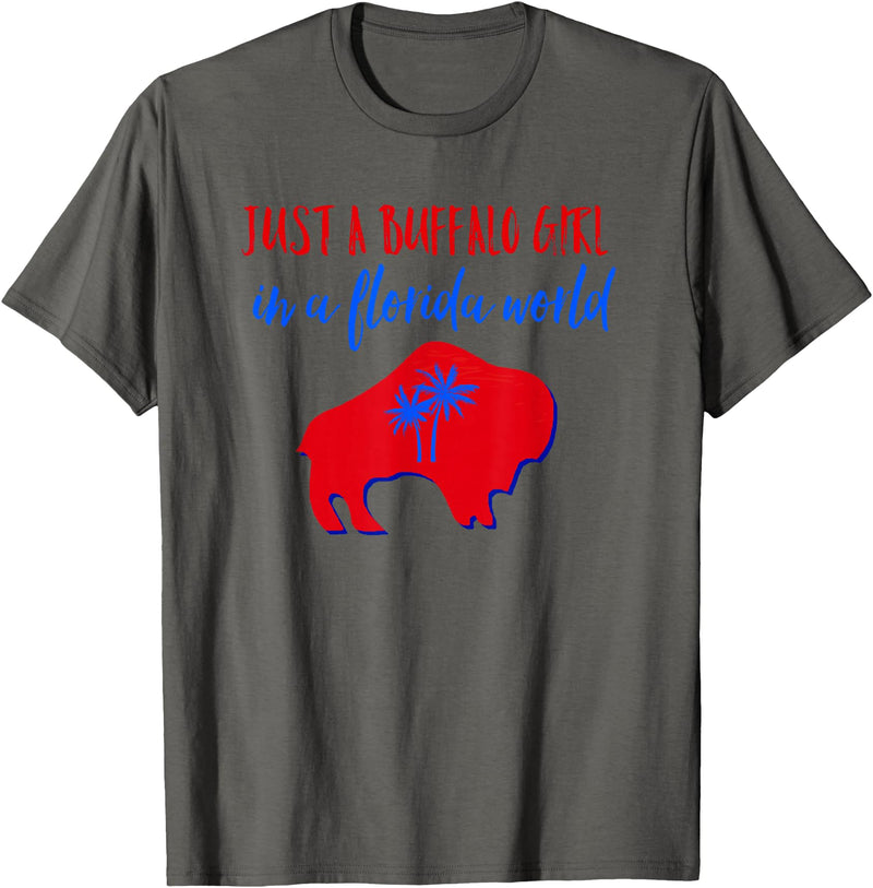 Buffalo Transplant Shirts For All Just A Buffalo Girl in A Florida World T-Shirt - Asphalt Grey