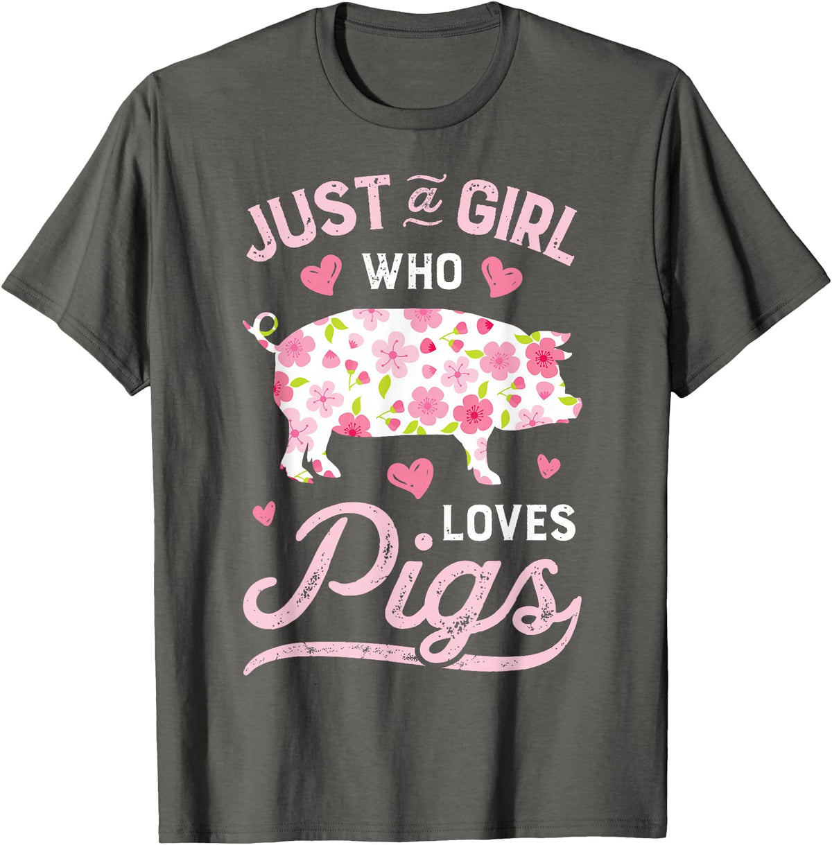 Piggy Squad Co Pig Just a Girl Who Loves Pigs Women Farmer Farm Flower T-Shirt Small - Asphalt Grey