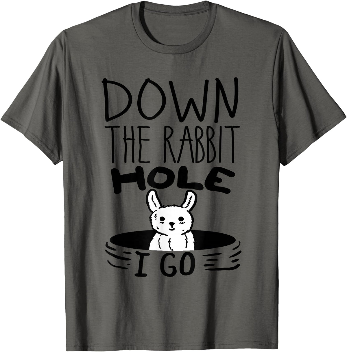 ORIGINAL Down the Rabbit Hole I Go Funny Cute Easter T-Shirt in Asphalt Grey