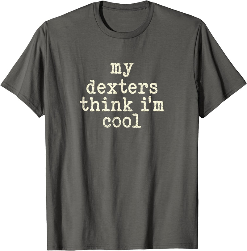 Funny Dexter Cattle Gift for Men & Women My Cow Thinks I'm Cool - Cow Dad Mom Dexter Cattle T-Shirt - Asphalt Grey
