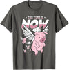 Flying Piggy Merch Co The Time Is Now Funny Flying Pig Magical Sky Bacon Pig Lover T-Shirt - Asphalt Grey