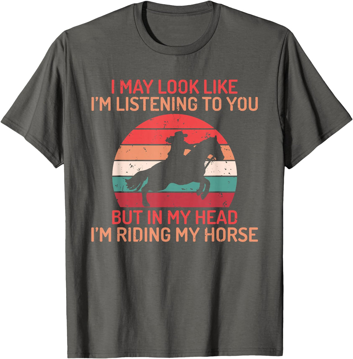 Horse Gifts and Acessories In my Head im Riding my Horse Horse Riding T-Shirt - Asphalt Grey