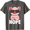 Funny Pig Lover & Owner Gift Ideas Pigs Nope Pig Children Girls Pig T-Shirt - Asphalt Grey