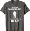 I Was Fighting A Bear Humor Designs Co. Funny Humour I Was Fighting A Bear T-Shirt - Asphalt Grey