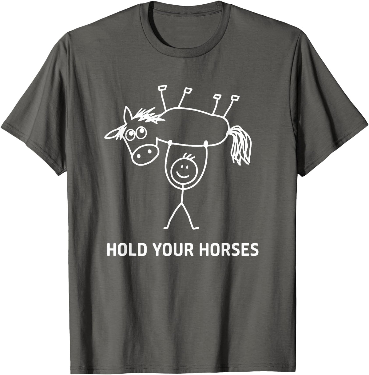 Holding Horse In Air Hold Your Horses, Gag Gifts Guy Holding Horse in Air Hold Your Horses, Funny, Jokes T-Shirt - Asphalt Grey