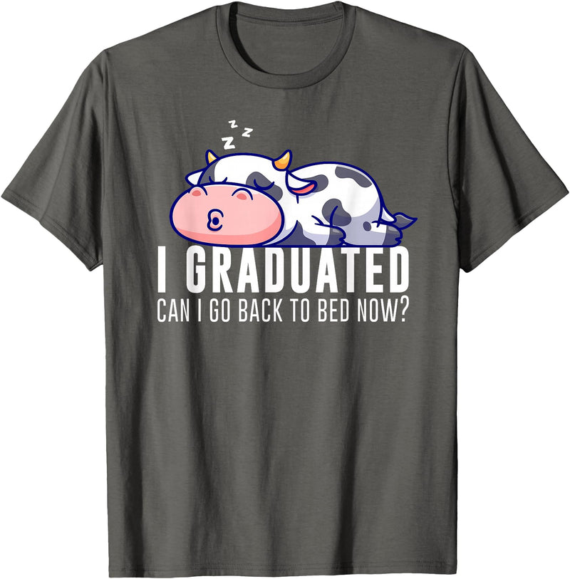 Funny Cow Lovers Graduation Party Outfit Co. Funny Cow Graduation I Graduated Can I Go Back To Bed Now T-Shirt - Asphalt Grey