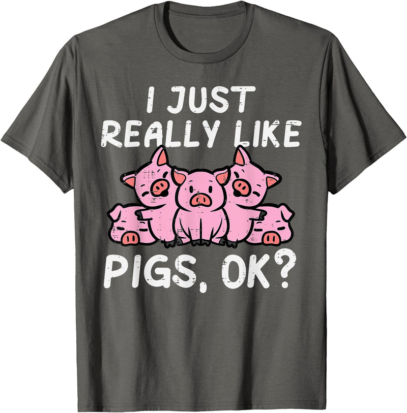 Pig Lover Shirts For Men Women Kids Just Really Like Pigs Cute Hog Farm Animal Kids Women Men T-Shirt - Asphalt Grey