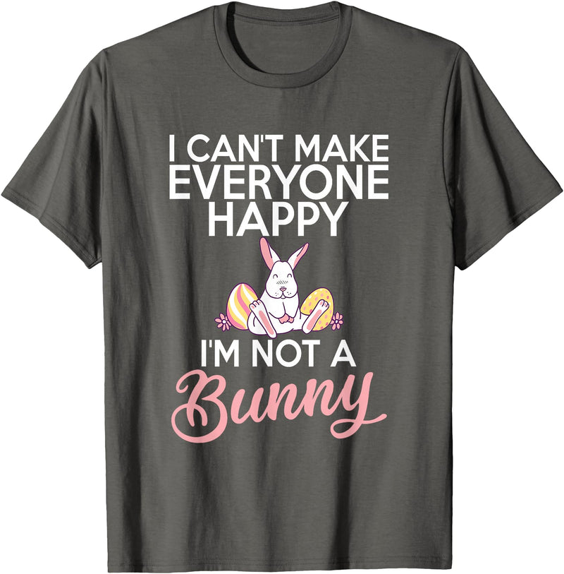 I Cant Make Everyone Happy Im Not a Bunny Cute Rabbit Lover T-Shirt in Asphalt Grey