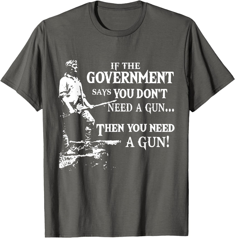 If The Government says you dont need a g.u.n Native American T-Shirt - Asphalt Grey
