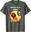 Bravery Brave As A Lion Present Bravery Brave Child Present Brave As A Lion T-Shirt - Asphalt Grey