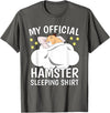 Official Sleeping Shirt Sleep Shirt Pajama Naps PJ Hamster T-Shirt - Asphalt Grey