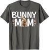 Bunny Mom Rabbit Mama Bunny Mother Rabbit Momma Bunny Owner T-Shirt in Asphalt Grey