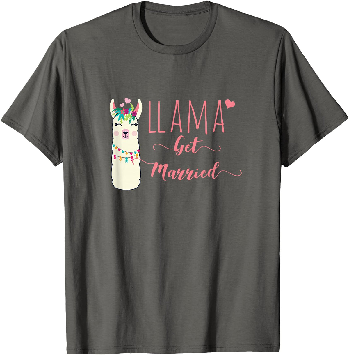 Llama Get Married Funny Bachelorette Party Novelty Llama Get Married Shirt Funny Bride Bachelorette Party T-Shirt - Asphalt Grey